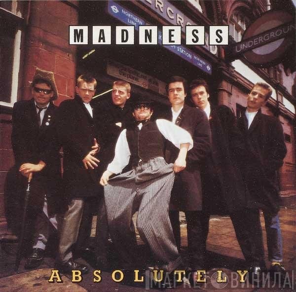 Madness  - Absolutely