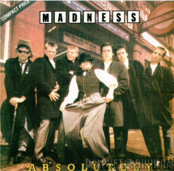 Madness  - Absolutely