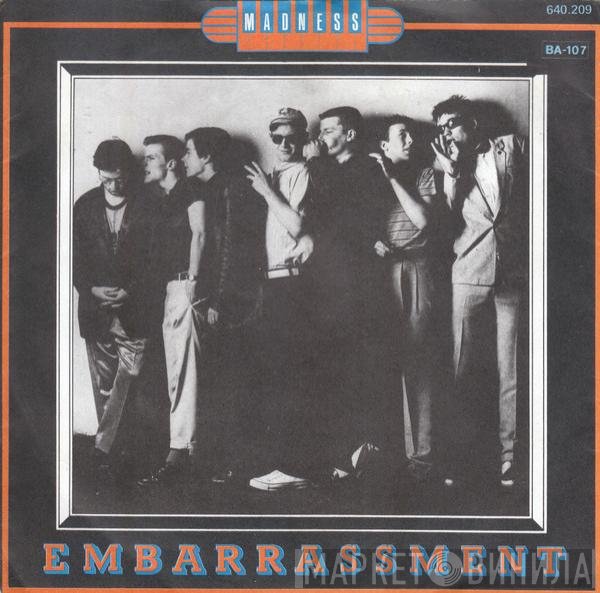 Madness  - Embarrassment