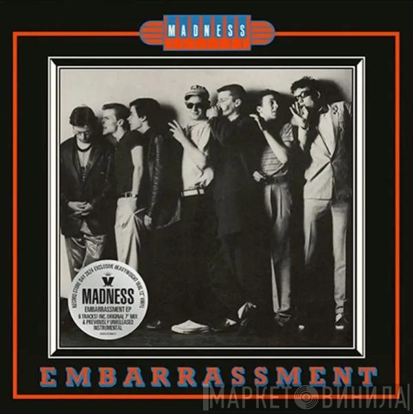 Madness  - Embarrassment
