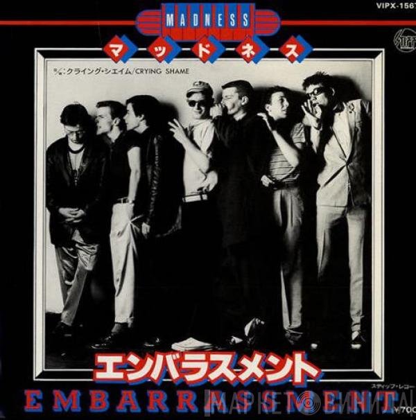 Madness  - Embarrassment