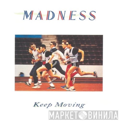 Madness - Keep Moving