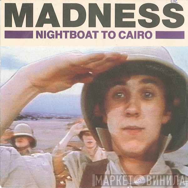 Madness  - Nightboat To Cairo