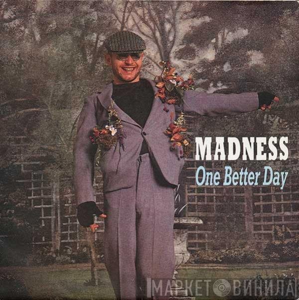 Madness  - One Better Day
