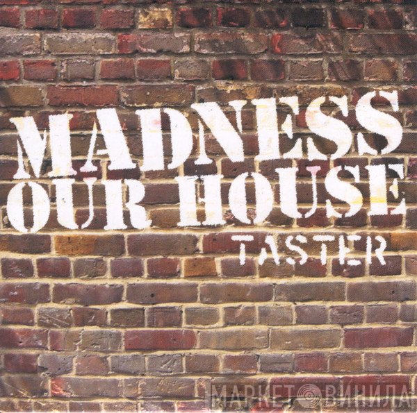 Madness  - Our House Taster
