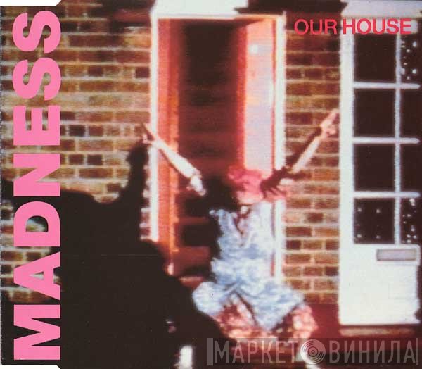 Madness  - Our House