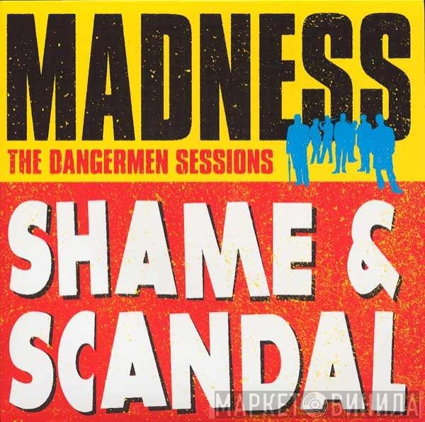 Madness - Shame & Scandal