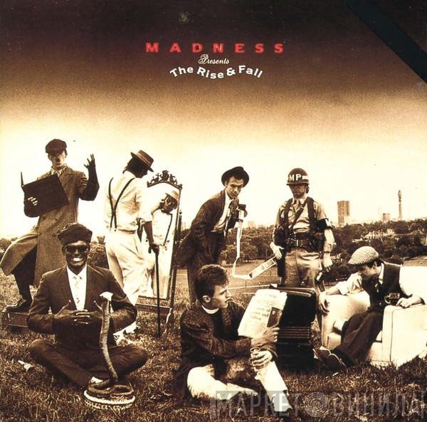Madness  - The Rise & Fall