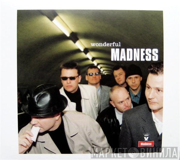 Madness  - Wonderful