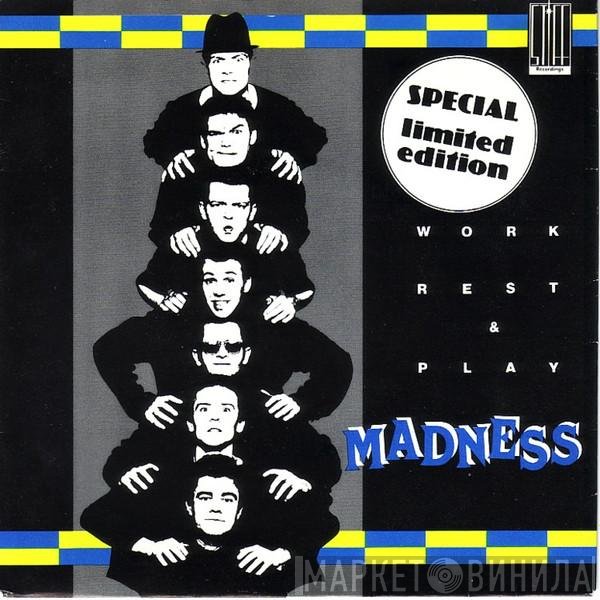 Madness  - Work Rest & Play
