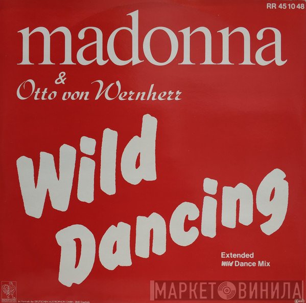 Madonna & Otto Von Wernherr  - Wild Dancing