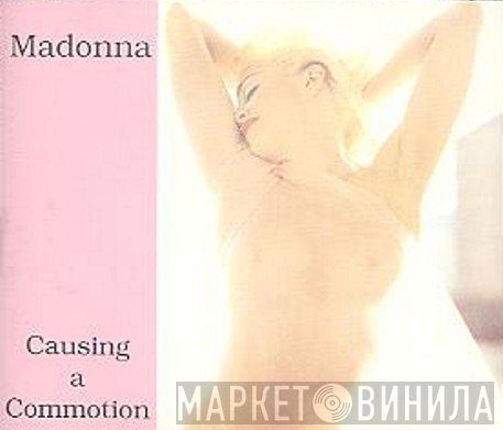 Madonna  - Causing A Commotion