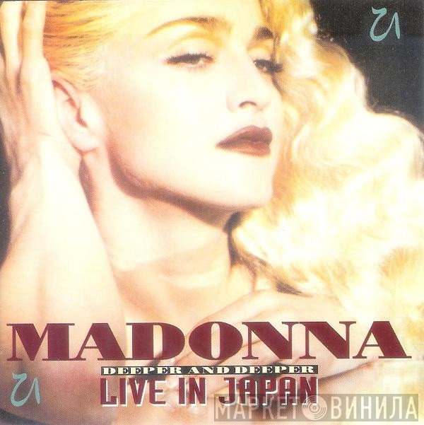 Madonna  - Deeper And Deeper: Live In Japan