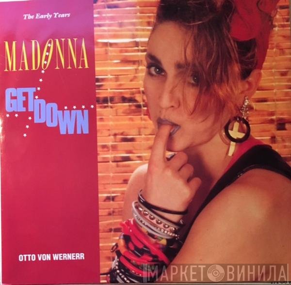 Madonna, Otto Von Wernherr - Get Down