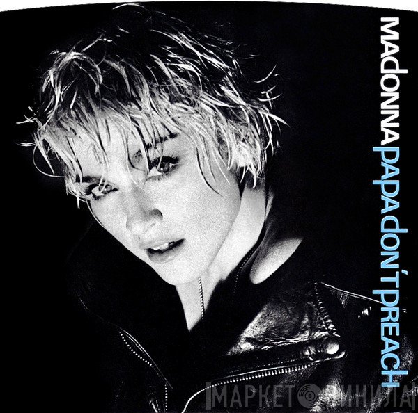 Madonna  - Papa Don't Preach