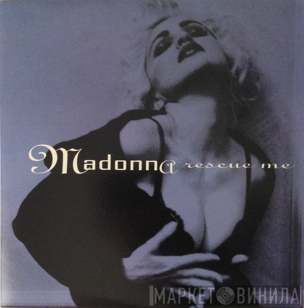 Madonna  - Rescue Me