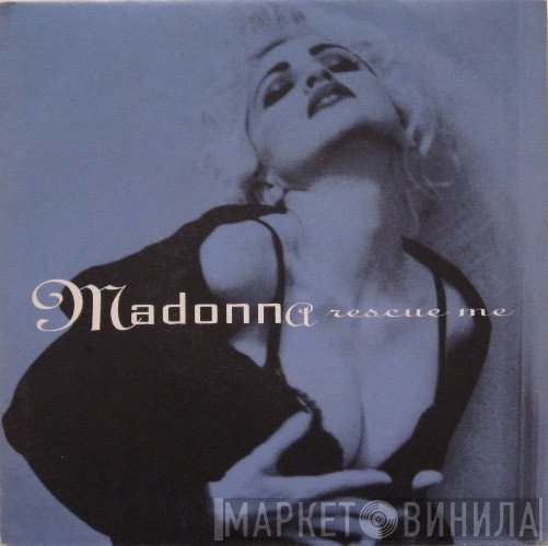 Madonna  - Rescue Me
