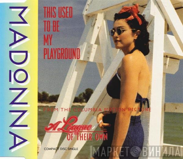 Madonna - This Used To Be My Playground
