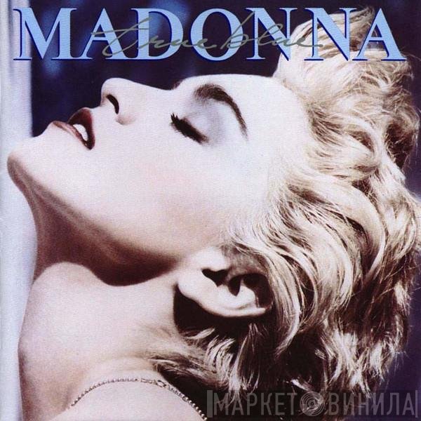 Madonna  - True Blue