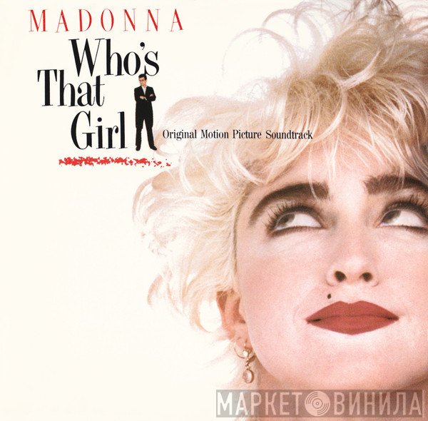 Madonna  - Who's That Girl (Original Motion Picture Soundtrack)