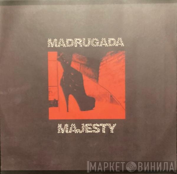 Madrugada - Majesty