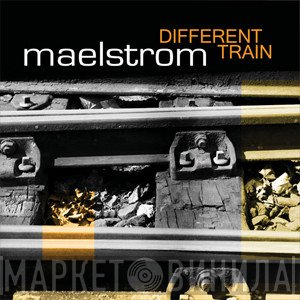 Maelstrom  - Different Train EP