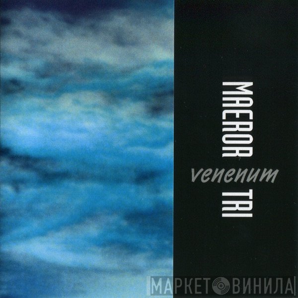 Maeror Tri  - Venenum