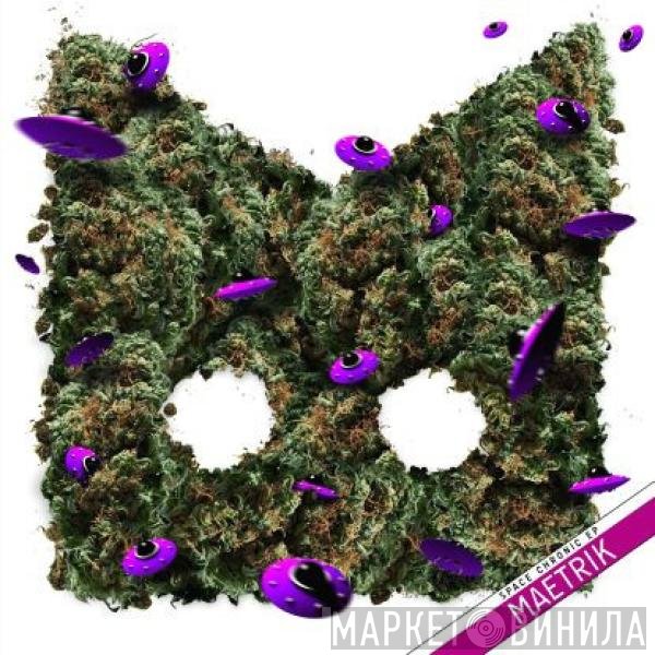 Maetrik  - Space Chronic EP