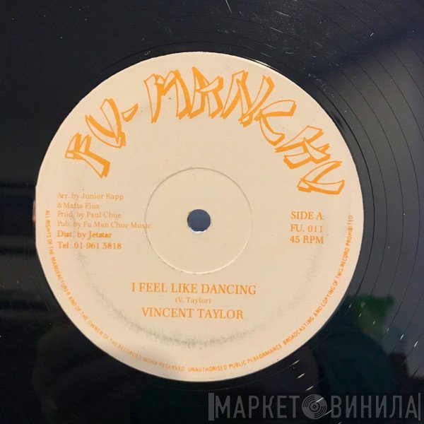Mafia & Fluxy, Vincent Taylor, Junior Rap - I Feel Like Dancing