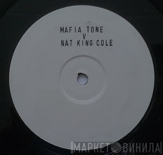 Mafia Tone v Nat King Cole  - King Dynamite