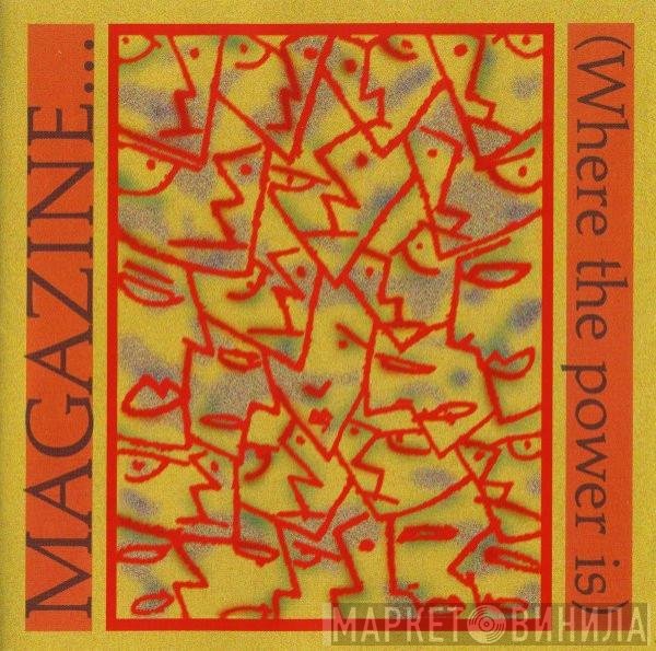 Magazine  - Magazine... (Where The Power Is)