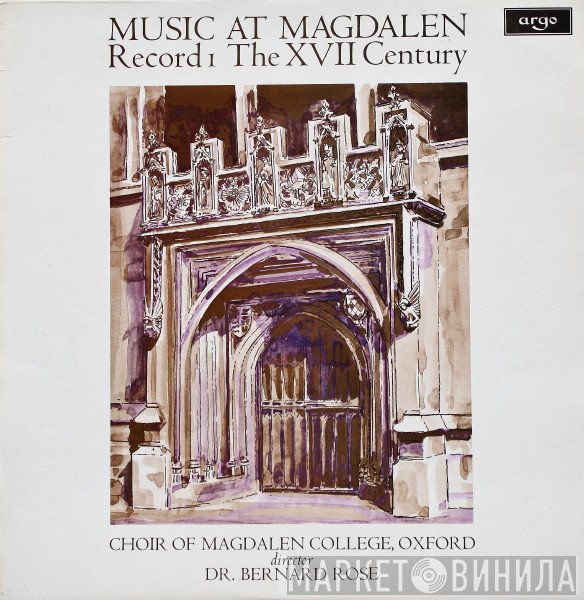 Magdalen College Choir Oxford, Elizabethan Consort Of Viols, Bernard Rose  - Music At Magdalen (Record 1, The XVII Century)