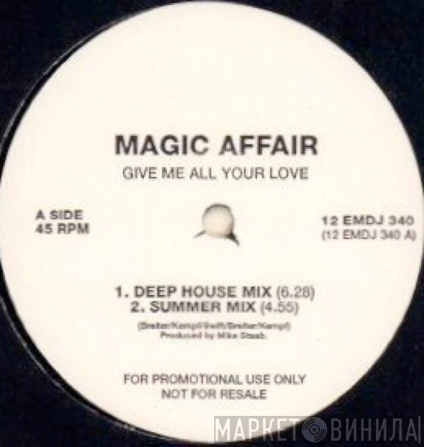 Magic Affair - Give Me All Your Love