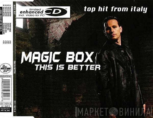 Magic Box  - This Is Better