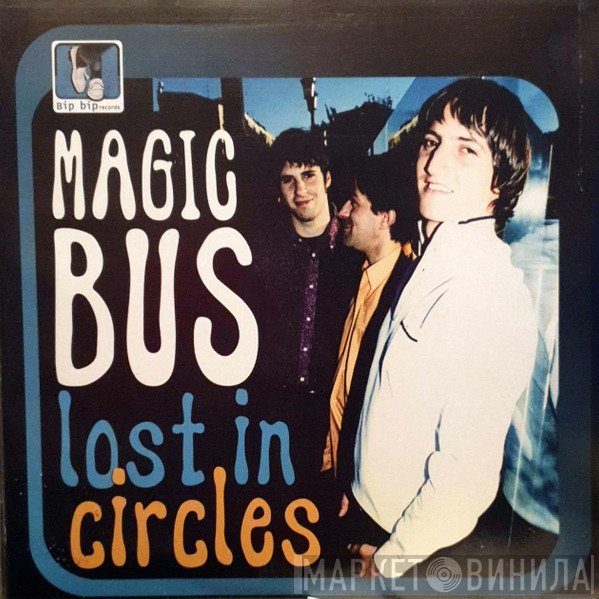 Magic Bus - Lost In Circles
