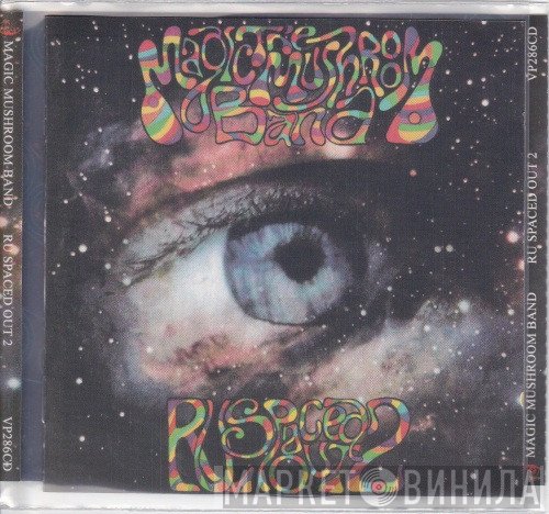 Magic Mushroom Band  - R U Spaced Out 2