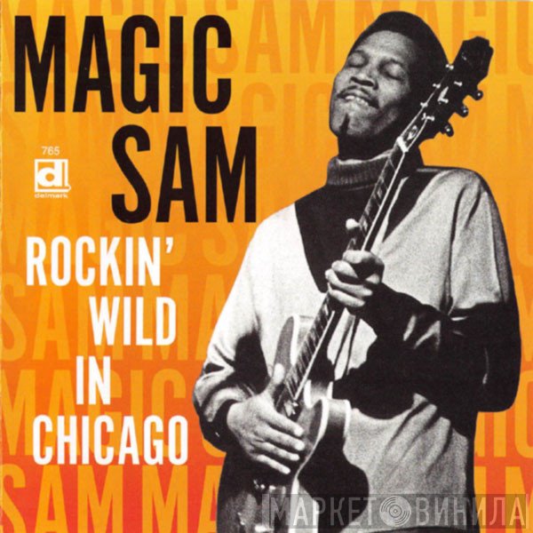 Magic Sam  - Rockin' Wild In Chicago