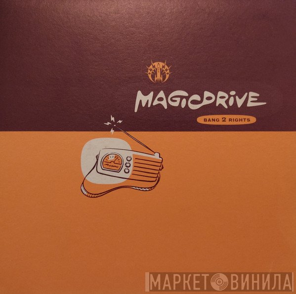 Magicdrive - Bang 2 Rights
