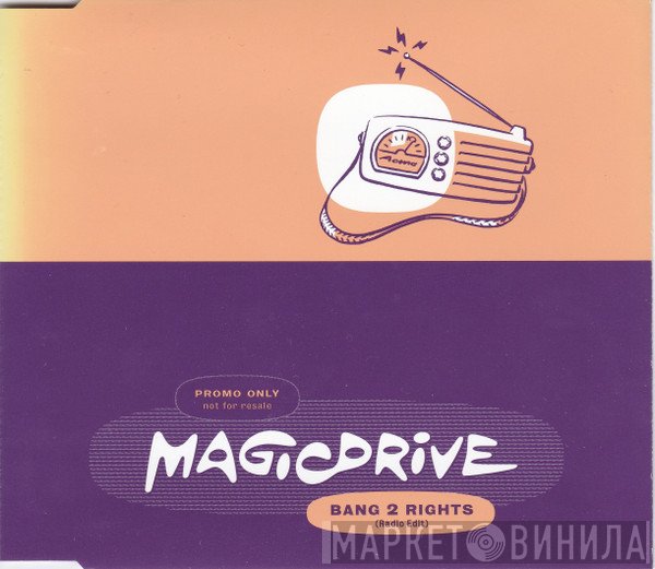Magicdrive  - Bang 2 Rights