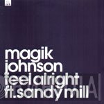 Magik Johnson, Sandy Mill - Feel Alright