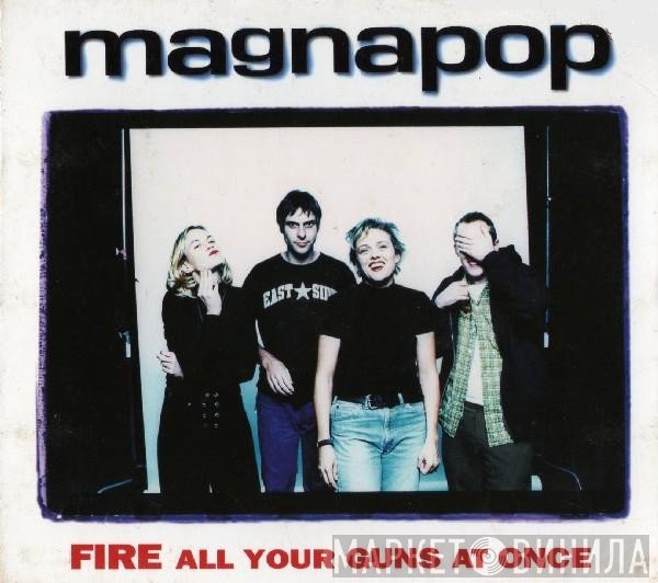 Magnapop - Fire All Your Guns At Once