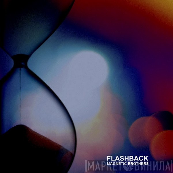 Magnetic Brothers  - Flashback