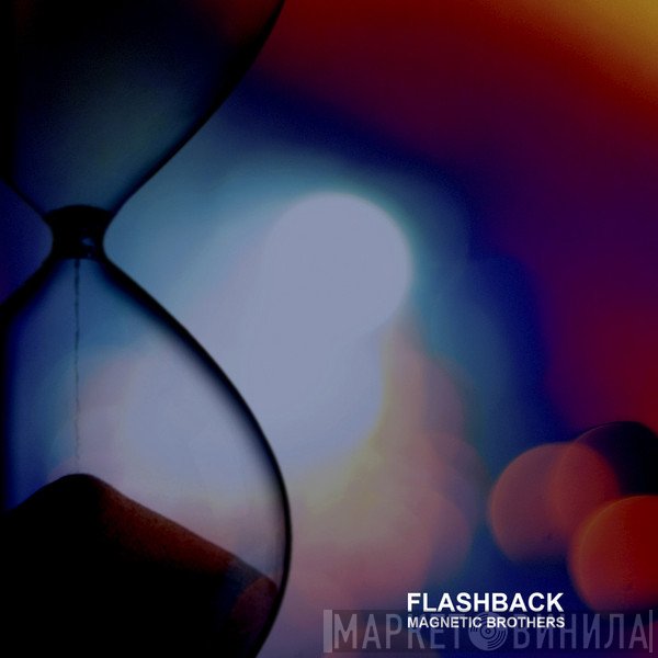 Magnetic Brothers  - Flashback