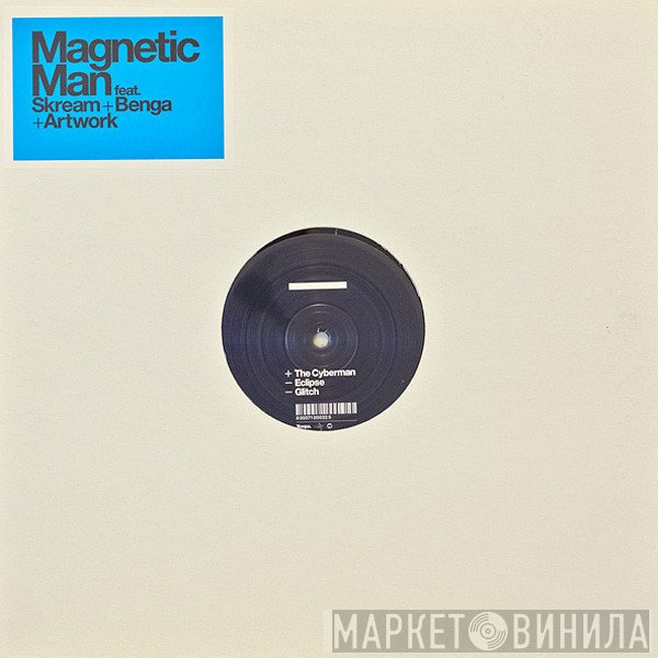 Magnetic Man Feat. Skream + Benga + Artwork  - The Cyberman