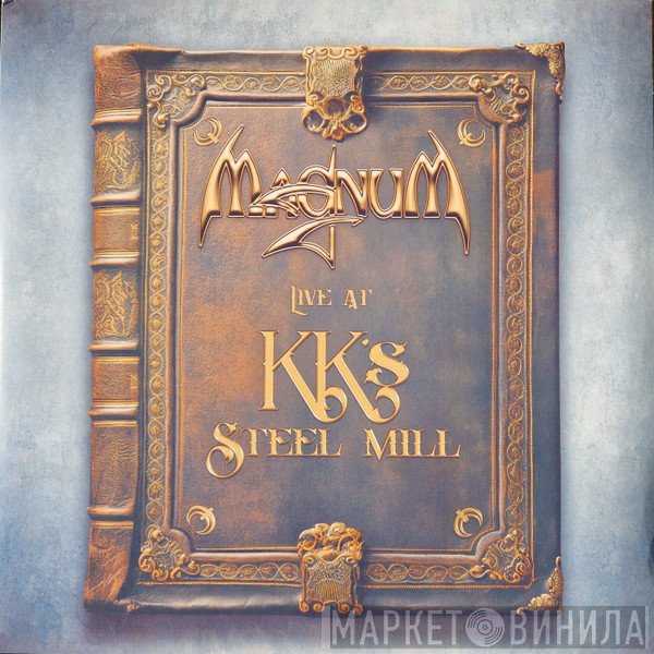 Magnum  - Live At KK's Steel Mill