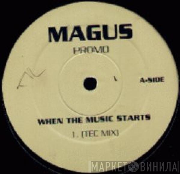 Magus  - When The Music Starts