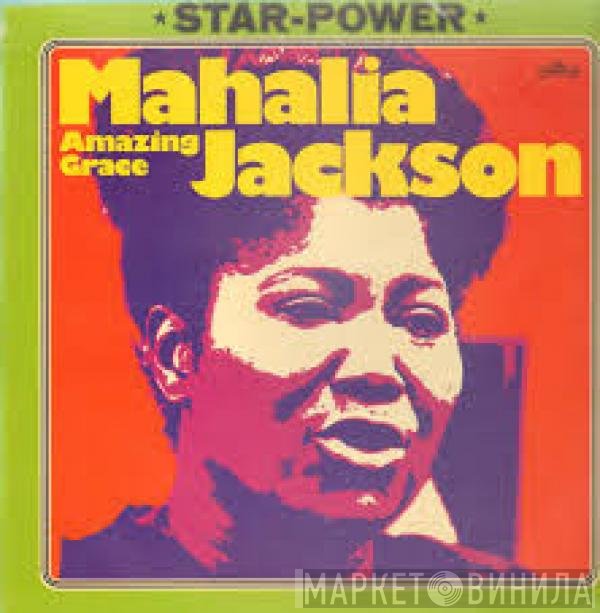 Mahalia Jackson  - Amazing Grace