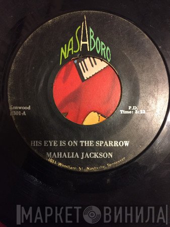 Mahalia Jackson - His Eye Is On The Sparrow