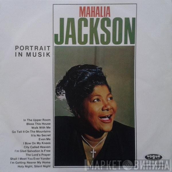 Mahalia Jackson  - Portrait In Musik