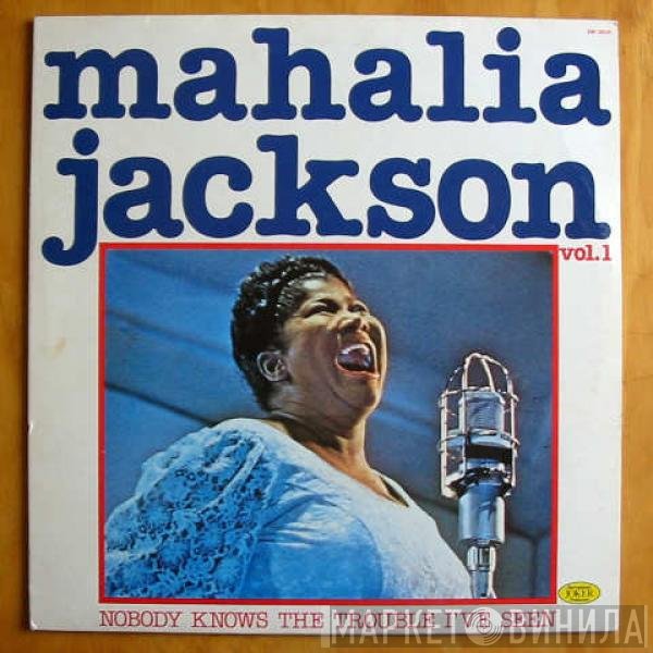 Mahalia Jackson - The Warm And Tender Soul Of Mahalia Jackson - Vol. 1